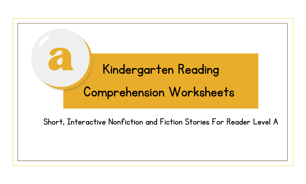 Kindergarten reading comprehension worksheets level A