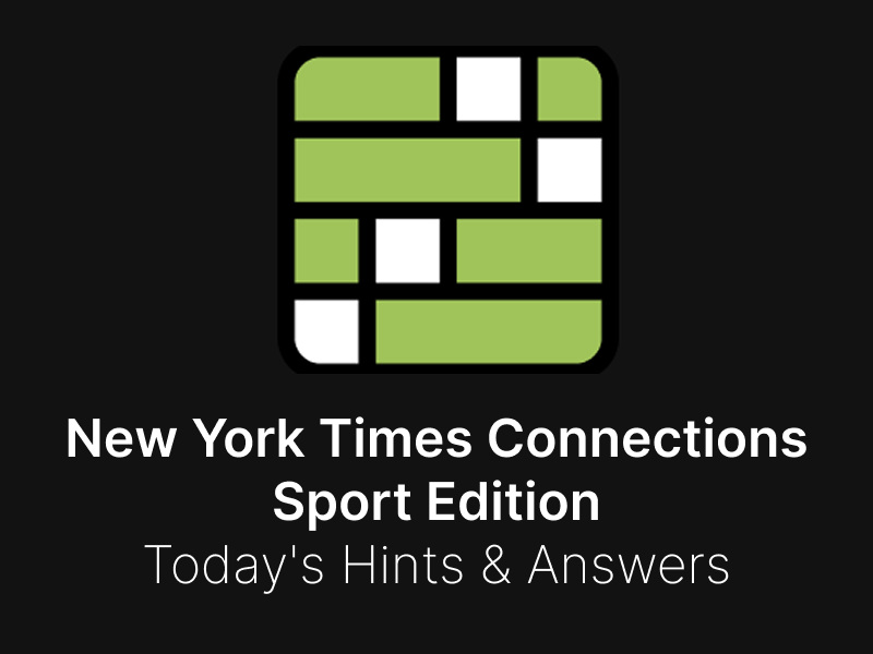 Connections Sports Edition NYT Hints & Answers