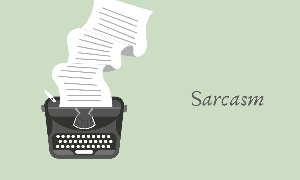 Sarcasm Definition And Examples Using Literary Devices Grammar