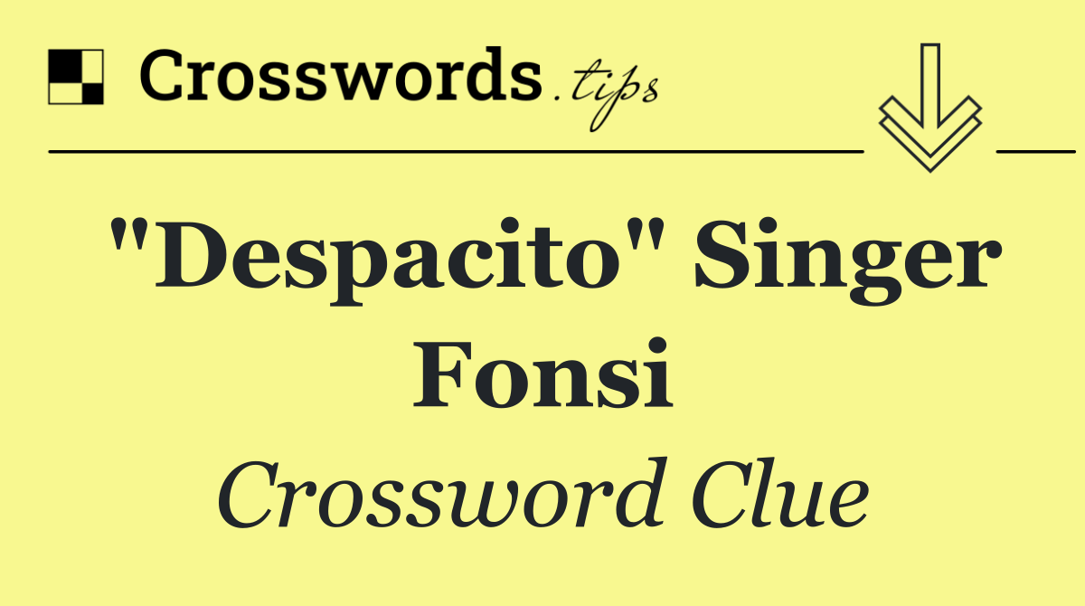 "Despacito" singer Fonsi