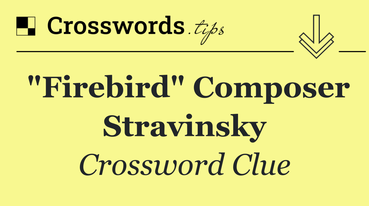 "Firebird" composer Stravinsky