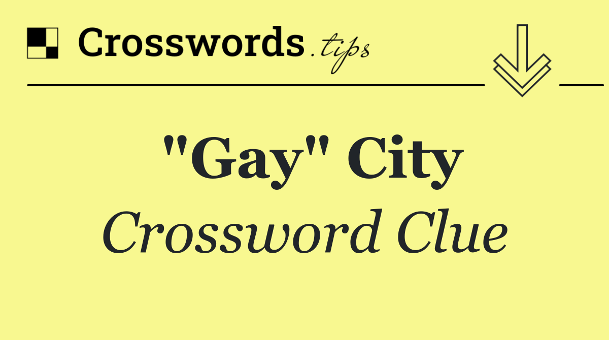 "Gay" city