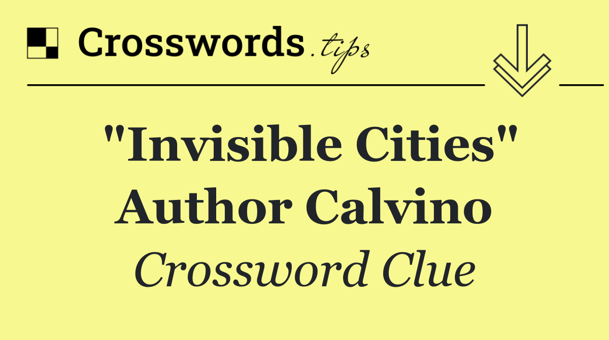 "Invisible Cities" author Calvino