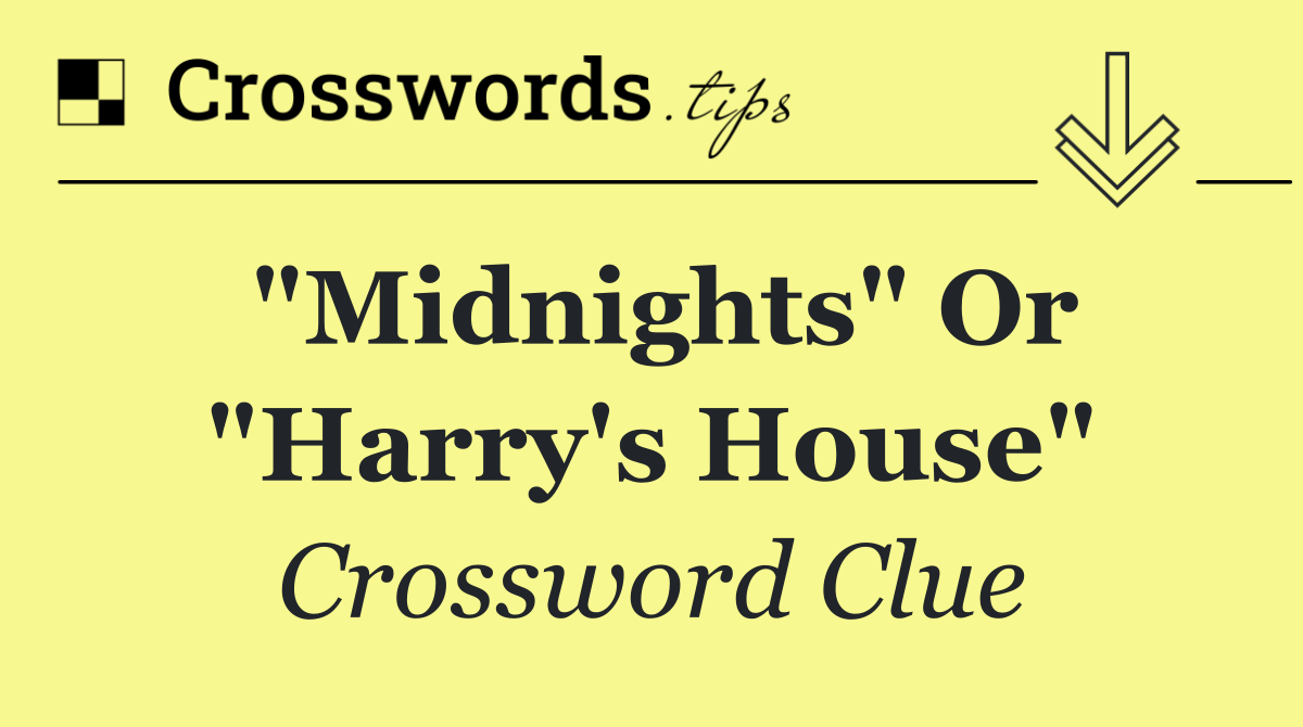 "Midnights" or "Harry's House"