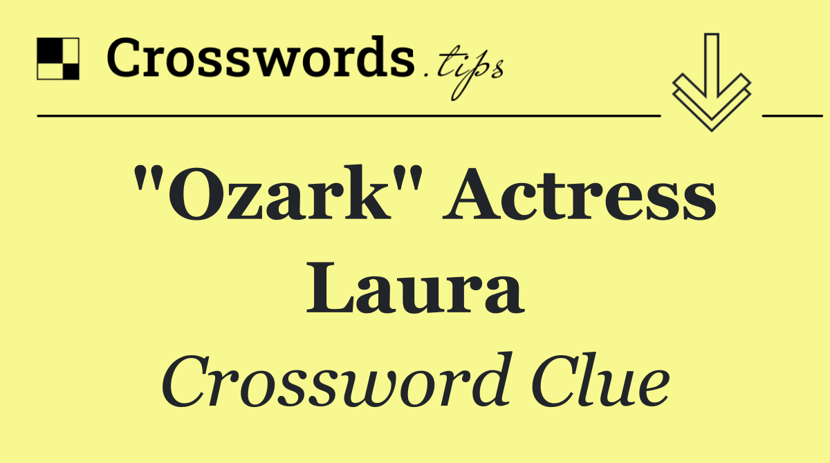 "Ozark" actress Laura