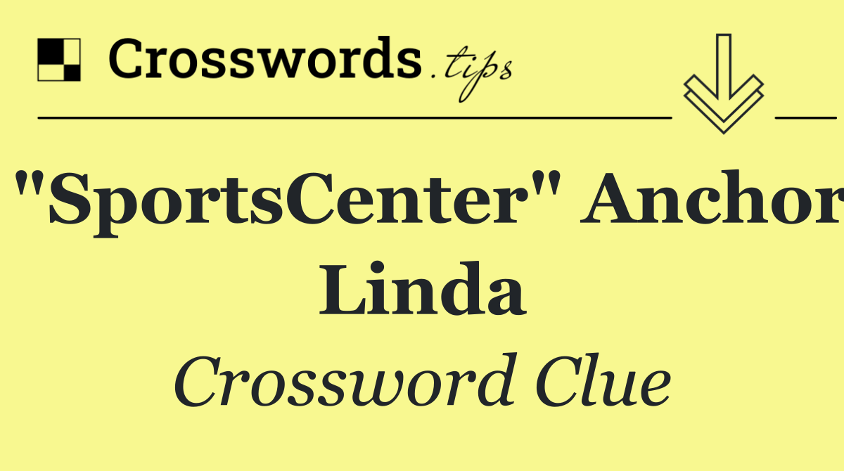 "SportsCenter" anchor Linda