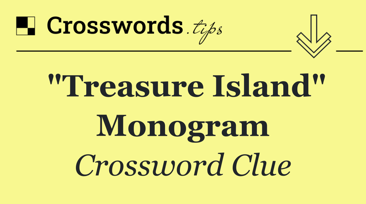 "Treasure Island" monogram