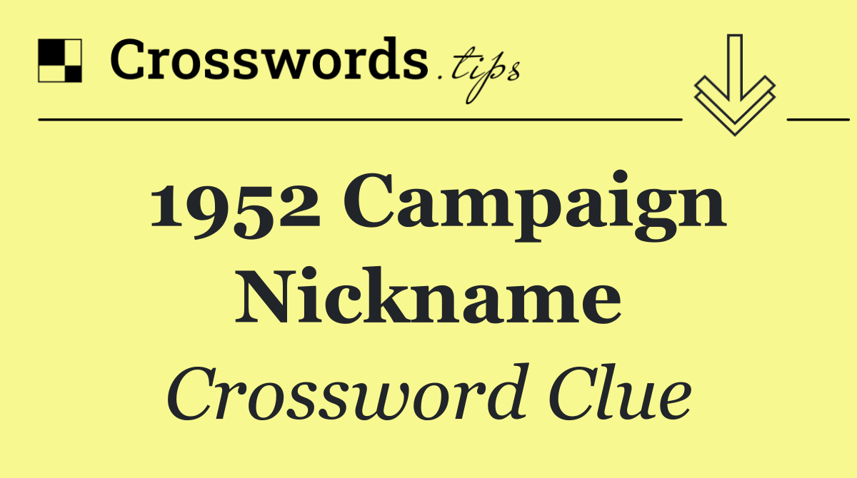 1952 campaign nickname