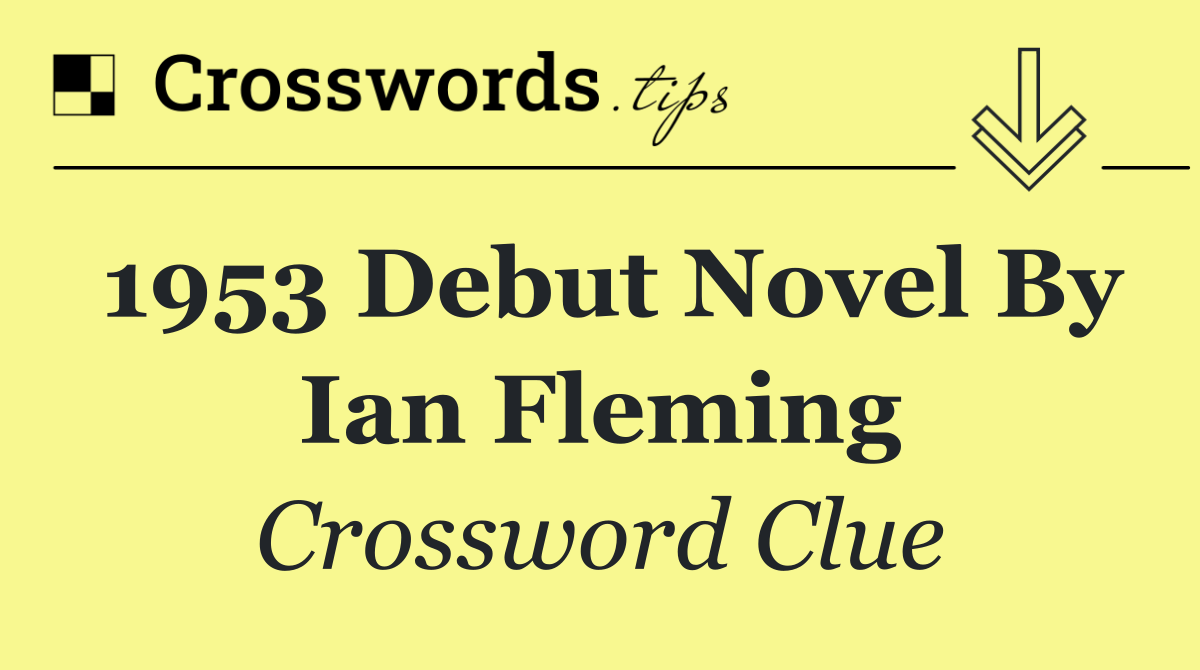 1953 debut novel by Ian Fleming