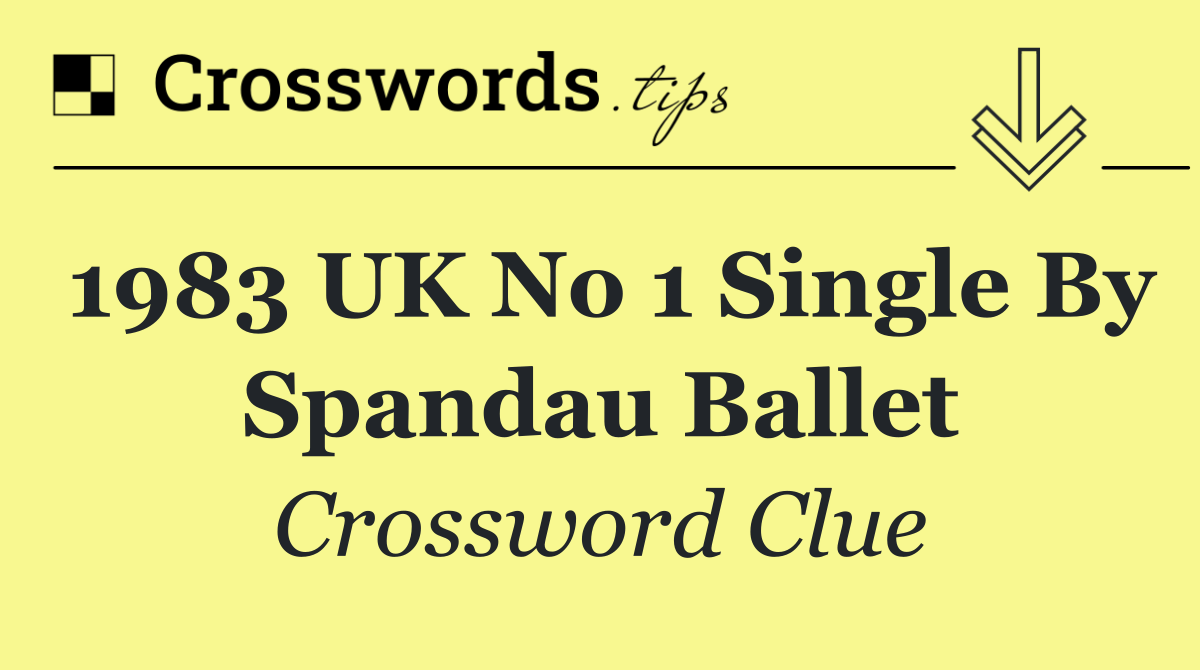1983 UK no 1 single by Spandau Ballet