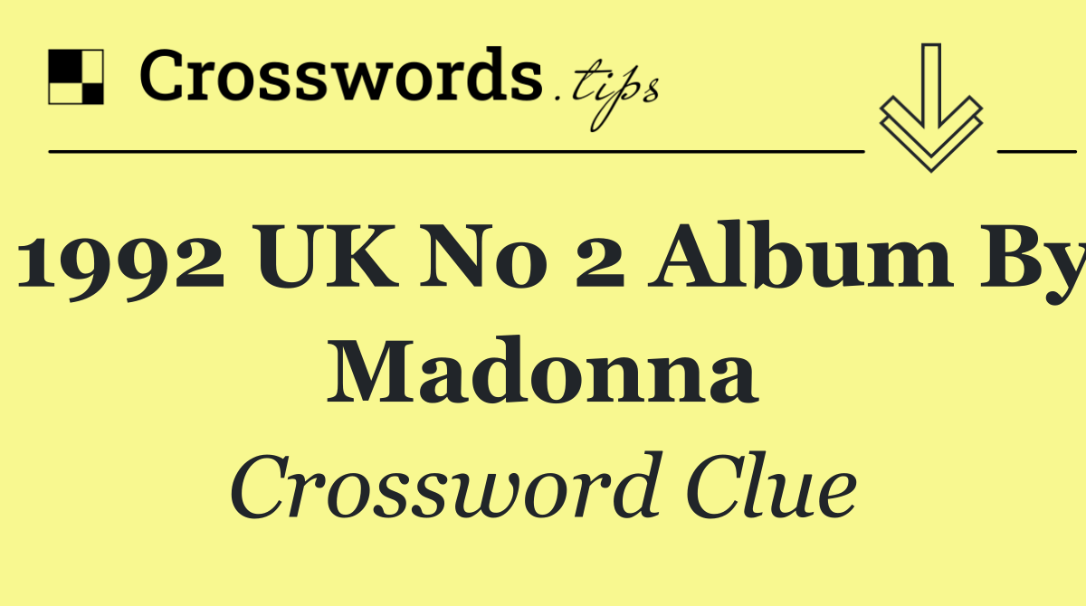 1992 UK no 2 album by Madonna