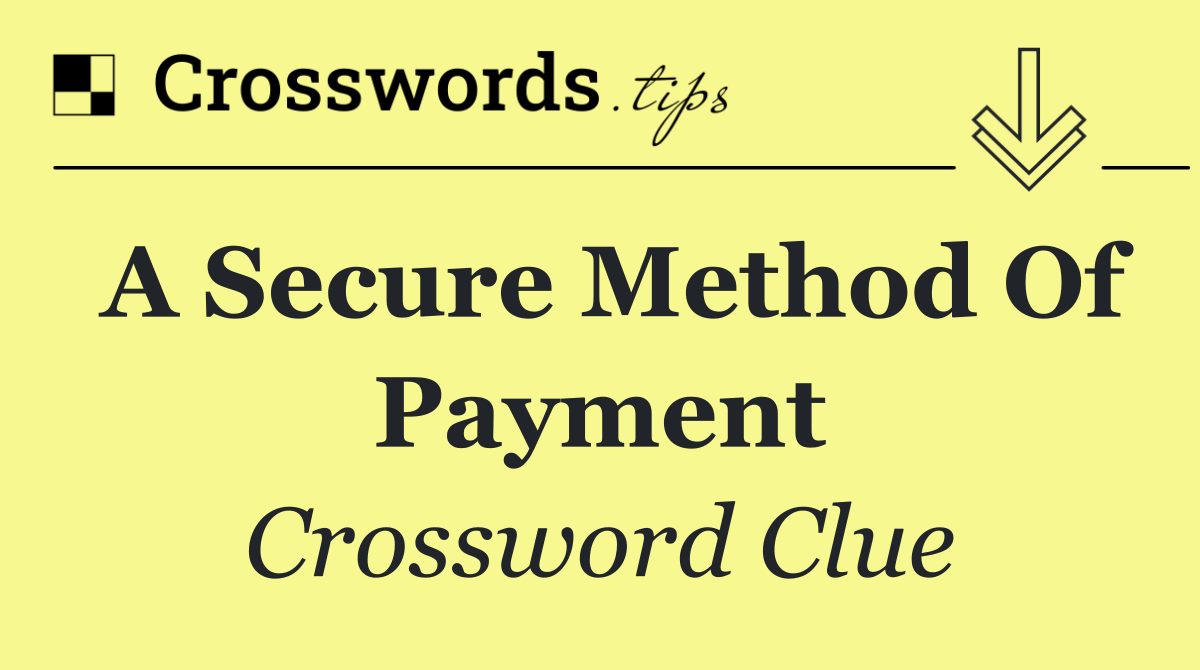 A secure method of payment