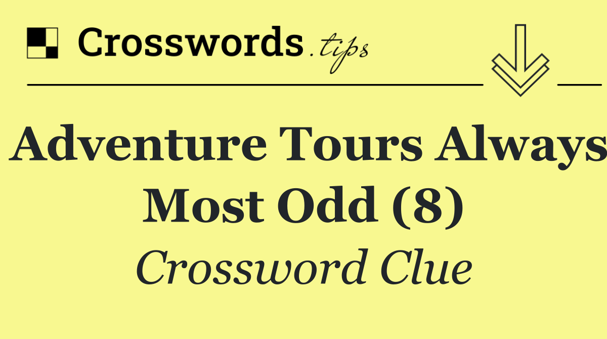 Adventure tours always most odd (8)
