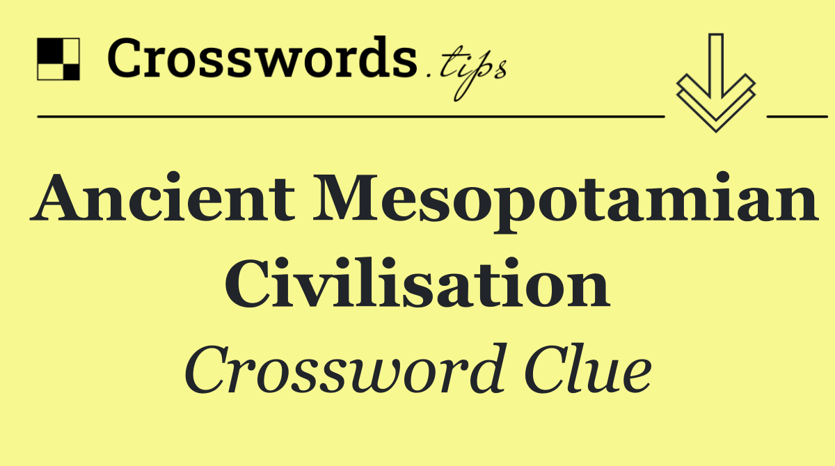 Ancient Mesopotamian civilisation