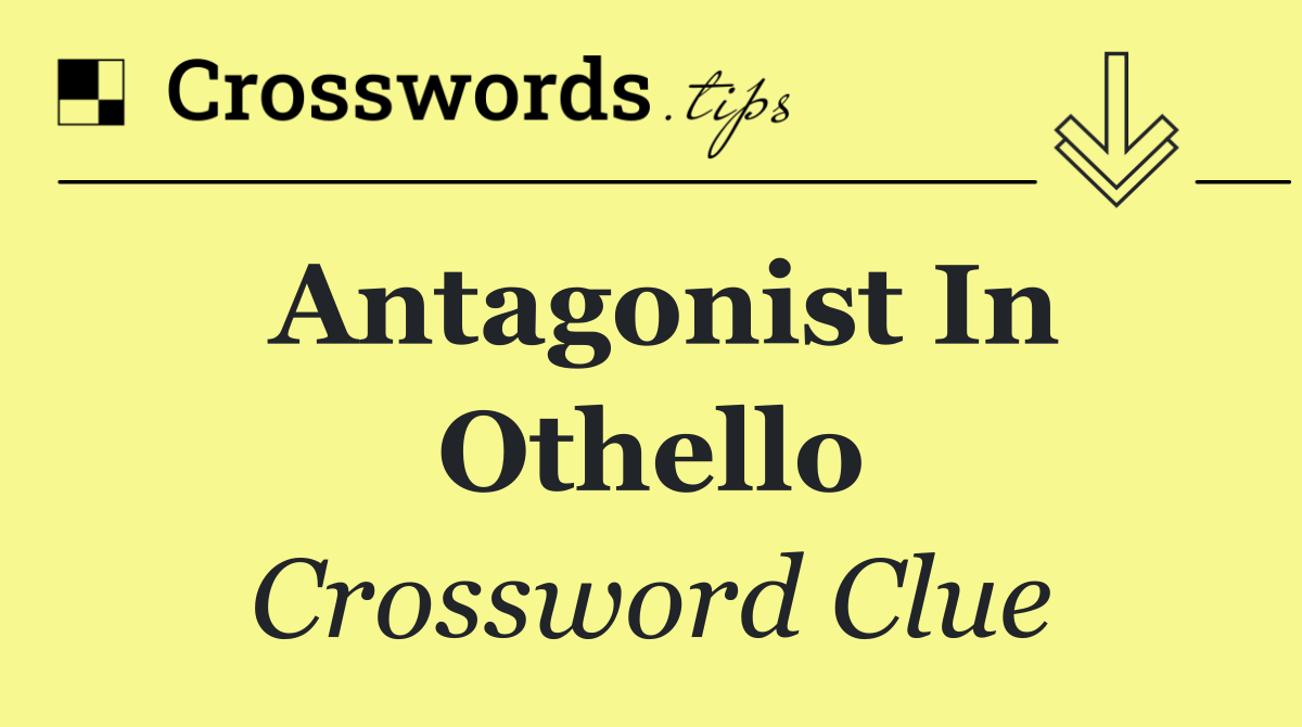 Antagonist in Othello