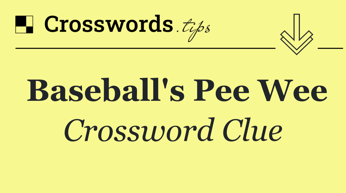 Baseball's Pee Wee