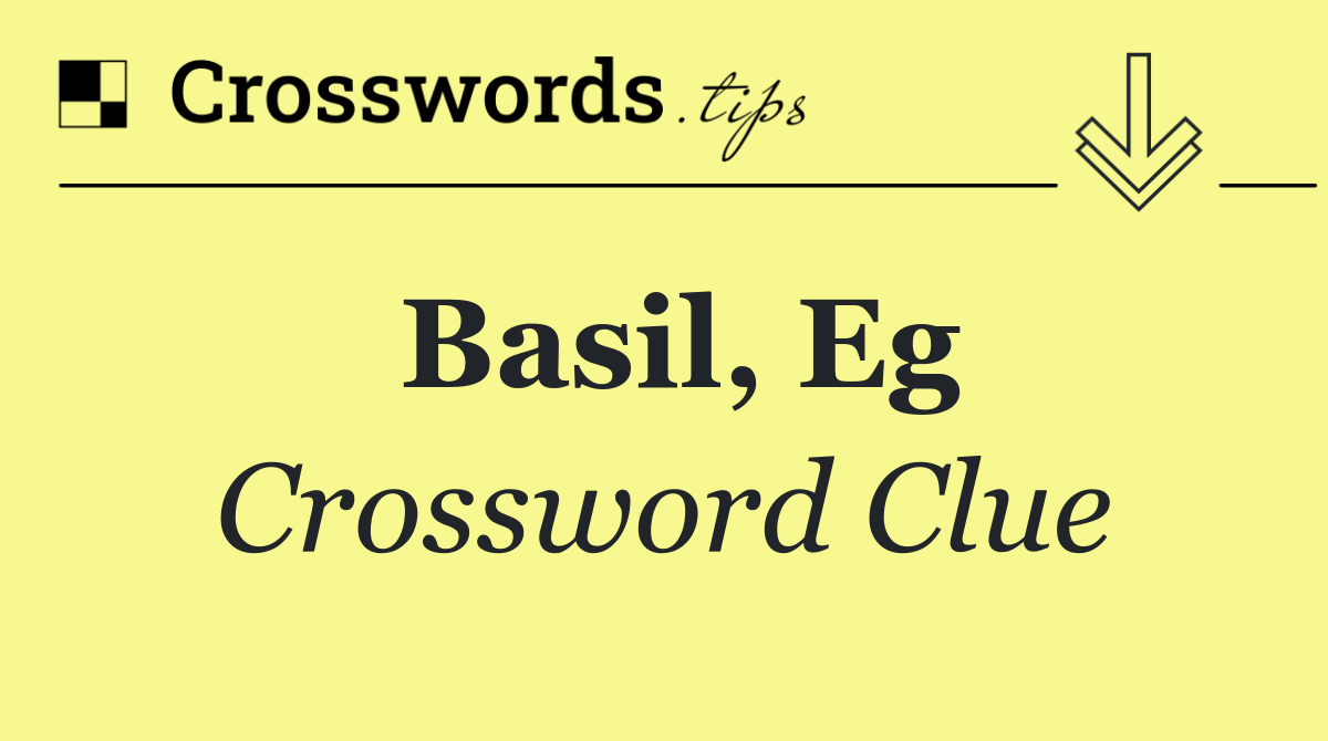 Basil, eg