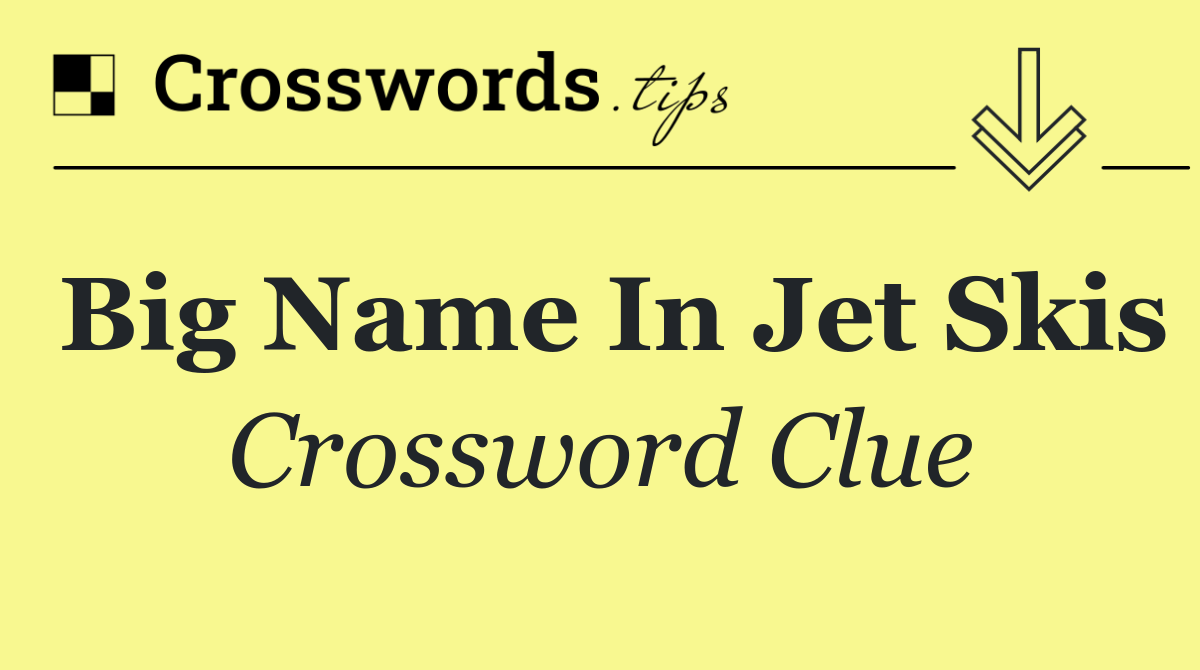 Big name in jet skis