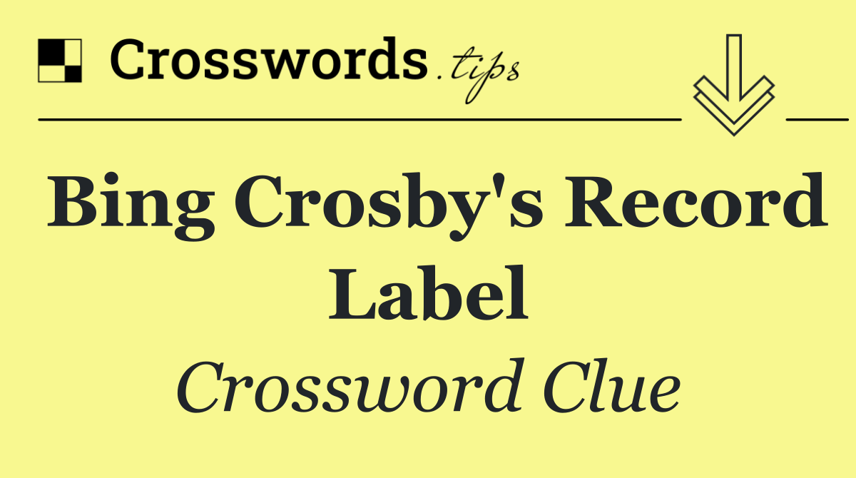 Bing Crosby's record label