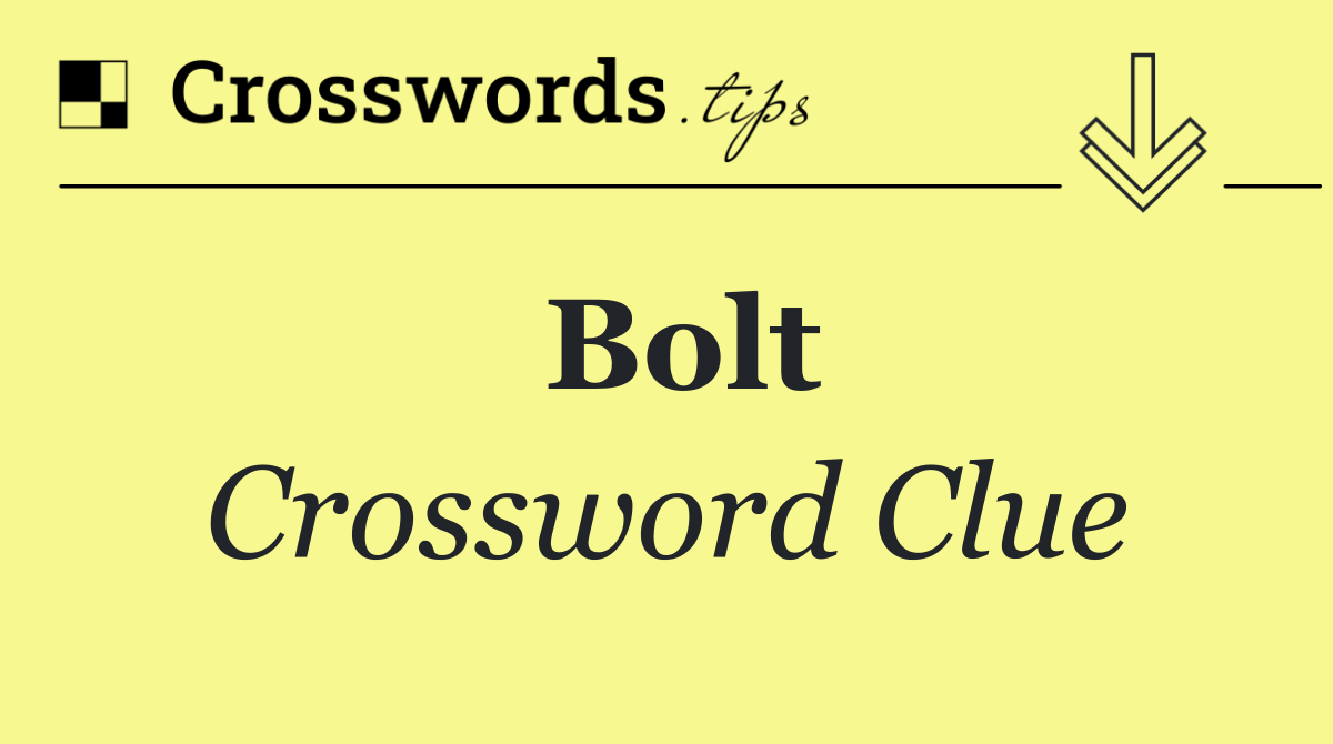 Bolt Crossword Clue Answer June 28 2024
