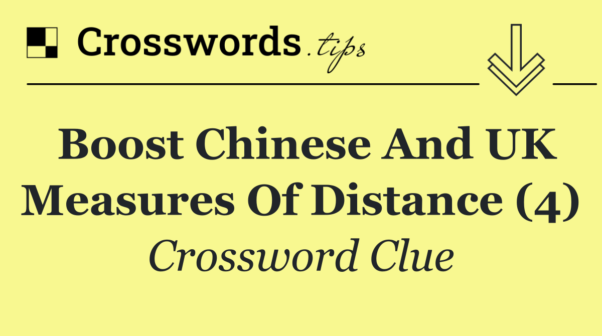 Boost Chinese and UK measures of distance (4)
