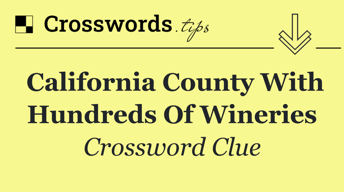 California county with hundreds of wineries