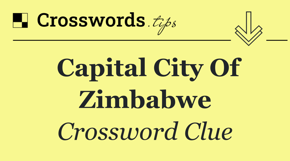 Capital city of Zimbabwe