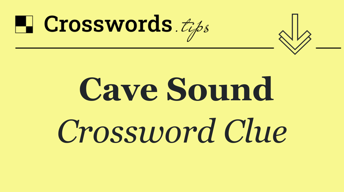 Cave sound