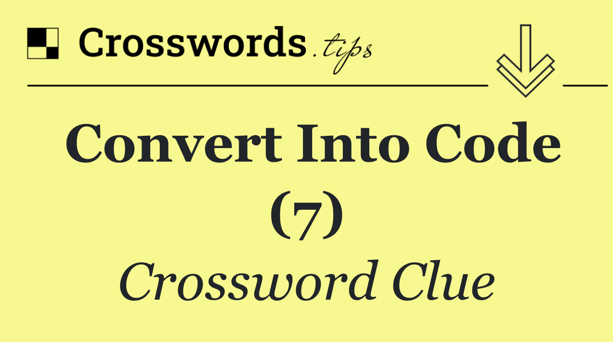 Convert into code (7)