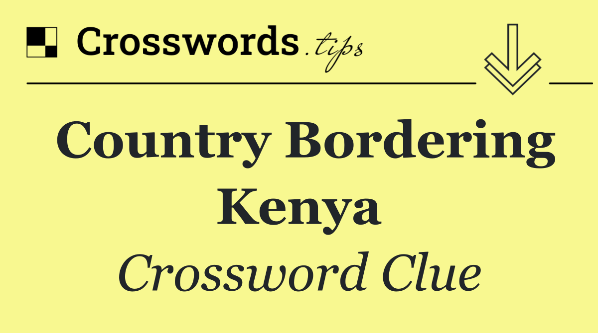 Country bordering Kenya