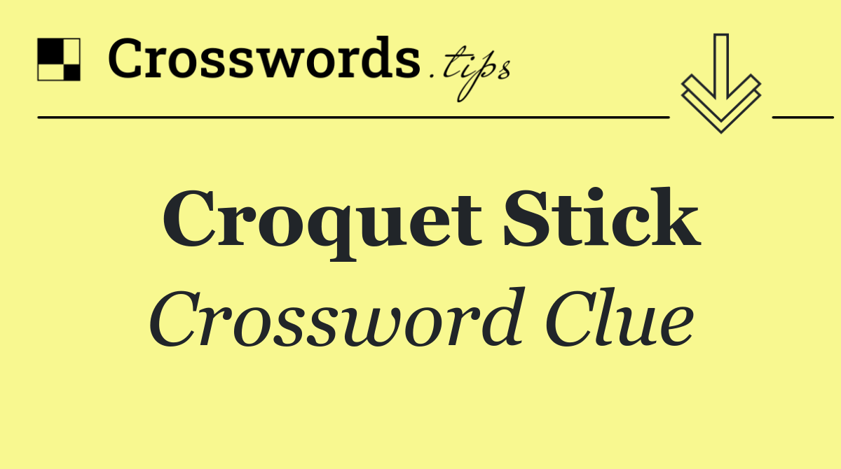 Croquet stick