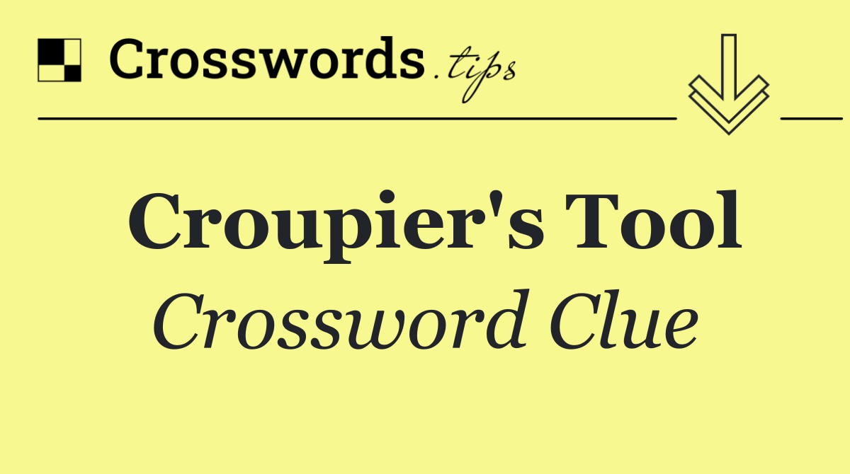 Croupier's tool