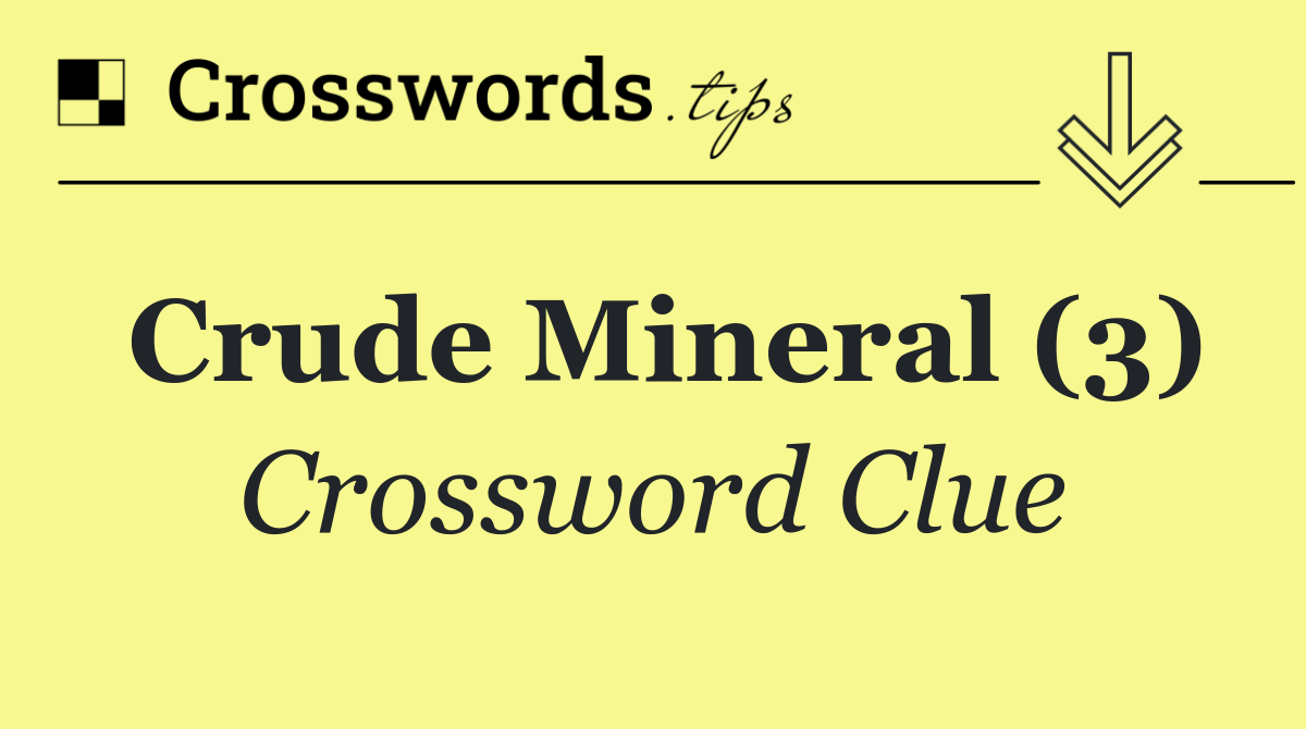 Crude mineral (3)