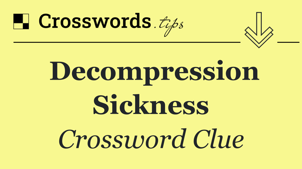 Decompression sickness