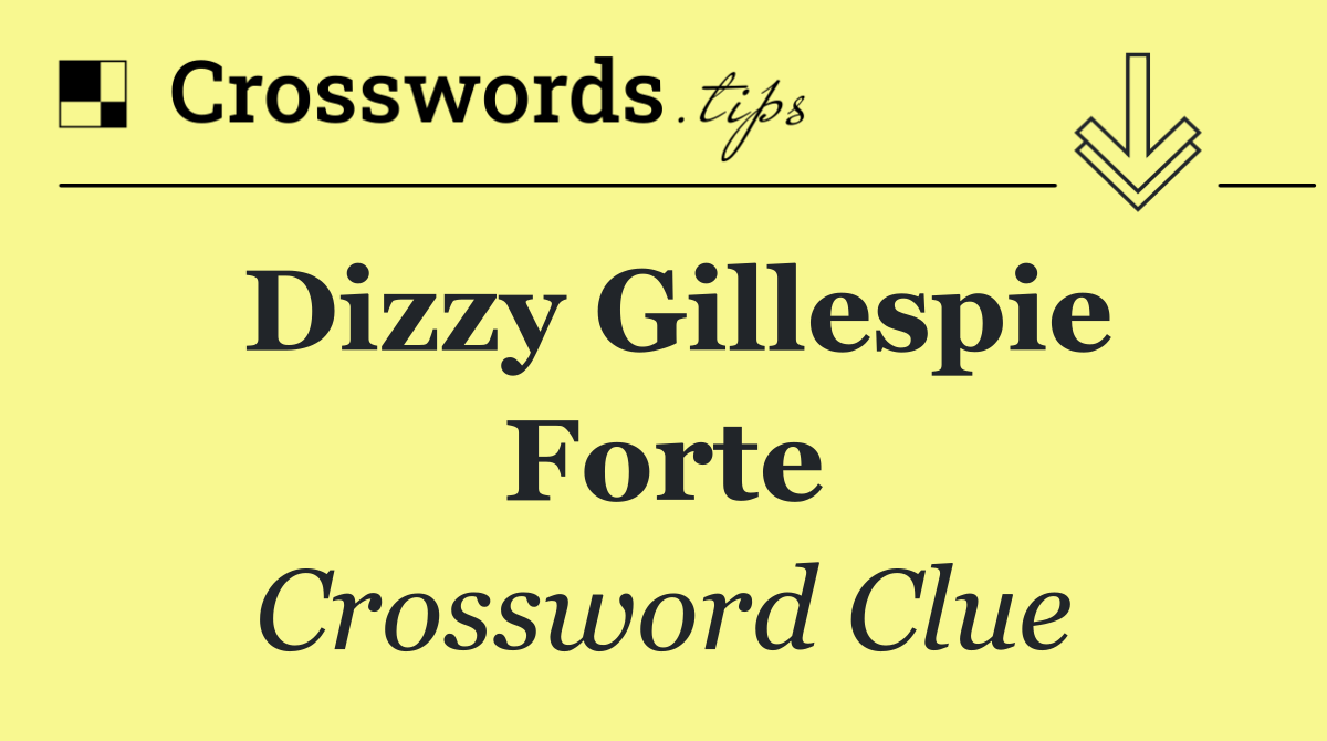 Dizzy Gillespie forte
