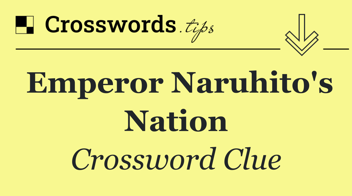 Emperor Naruhito's nation