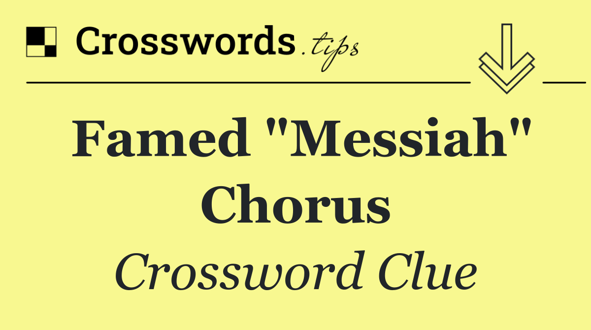 Famed "Messiah" chorus