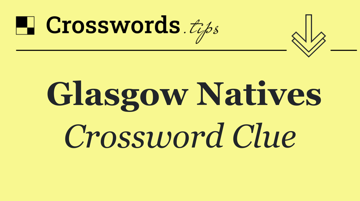 Glasgow natives