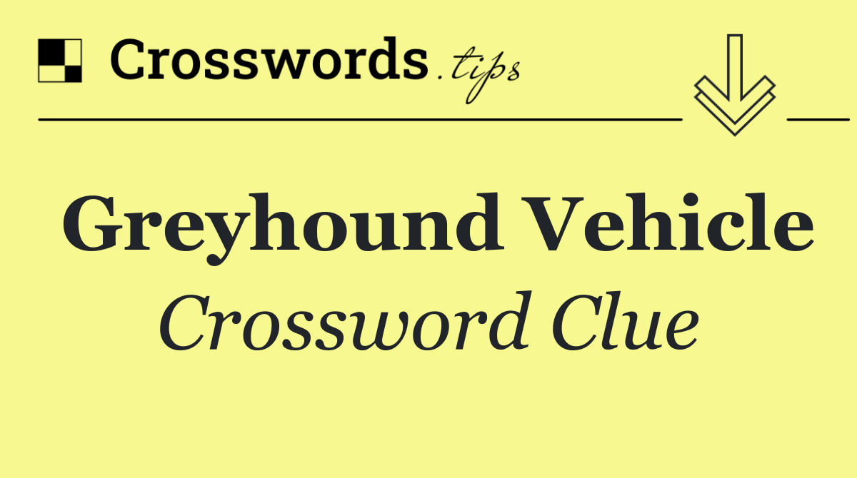 Greyhound vehicle