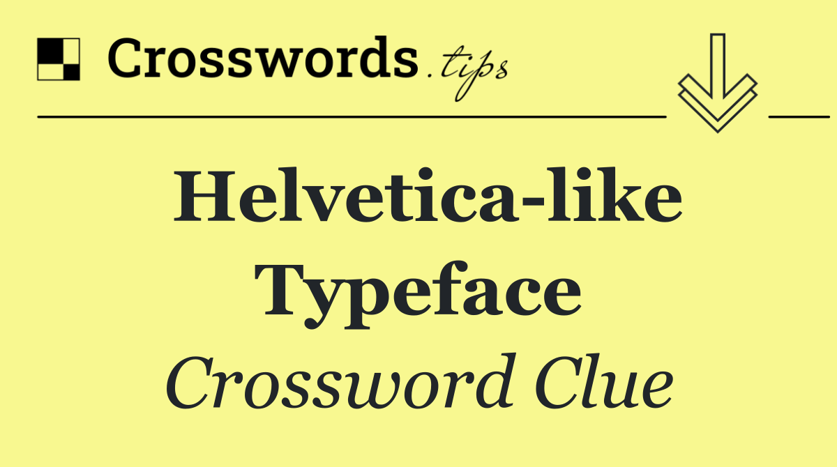 Helvetica like typeface