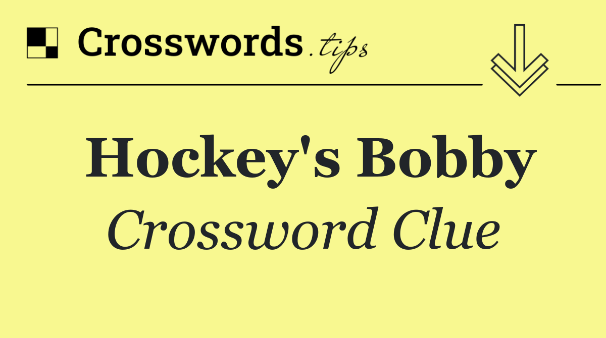 Hockey's Bobby