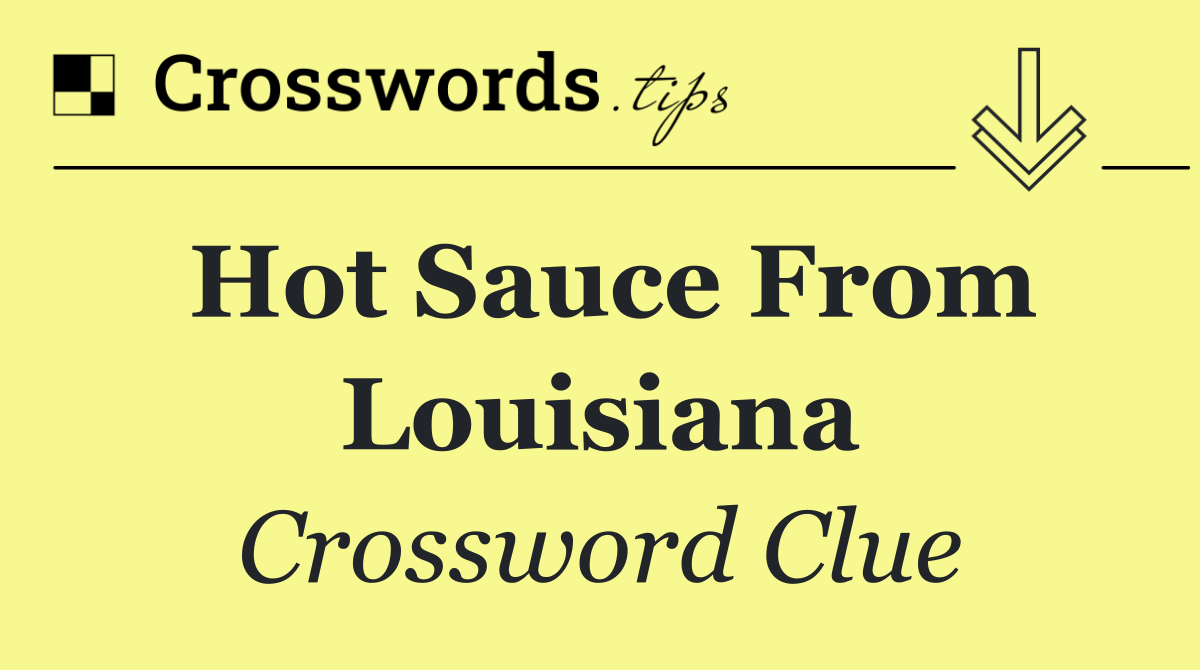 Hot sauce from Louisiana
