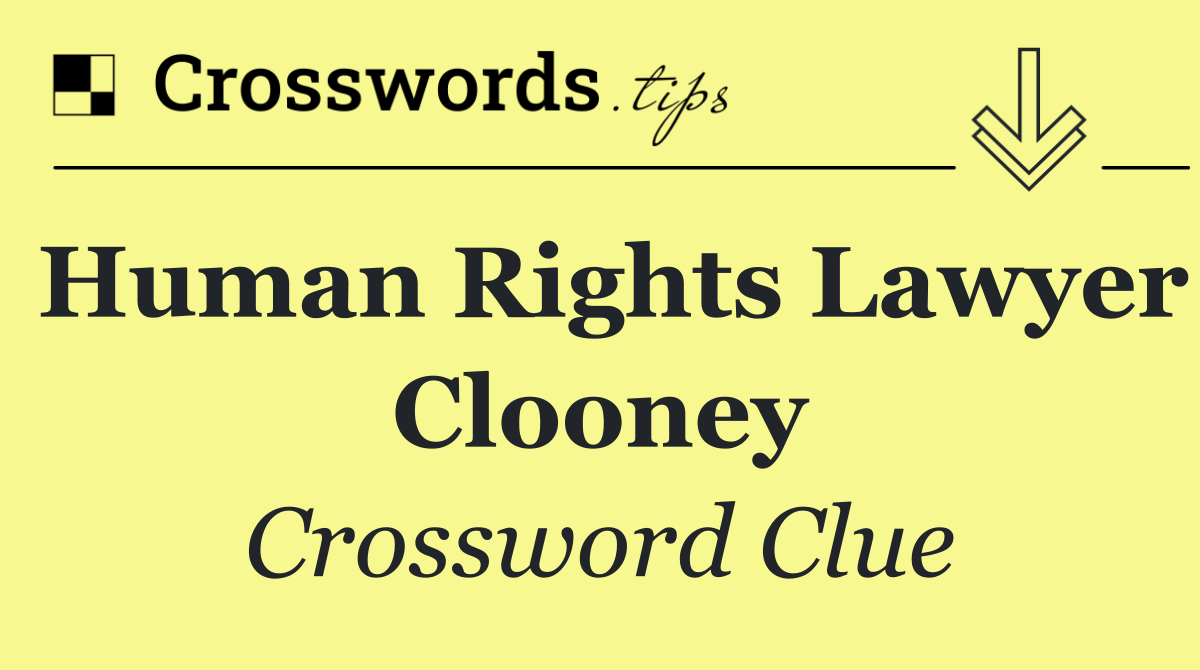 Human rights lawyer Clooney