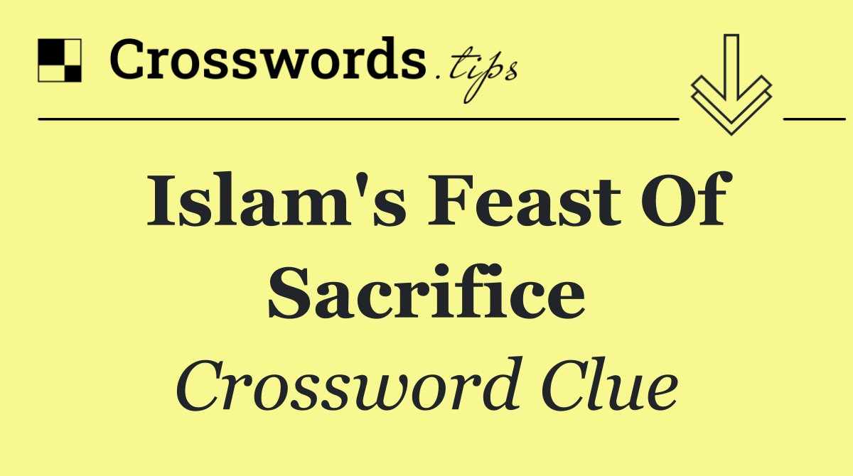 Islam's feast of sacrifice