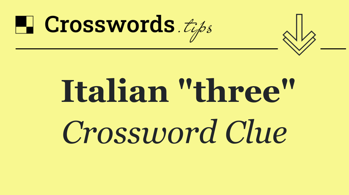 Italian "three"