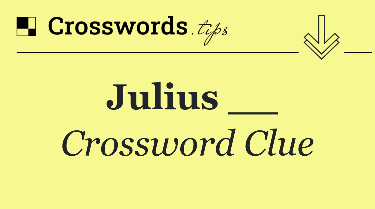 Julius __