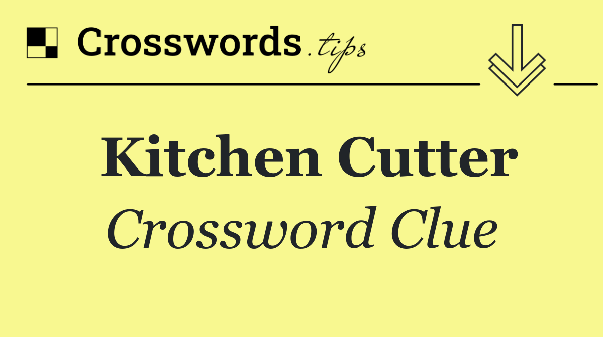Kitchen cutter