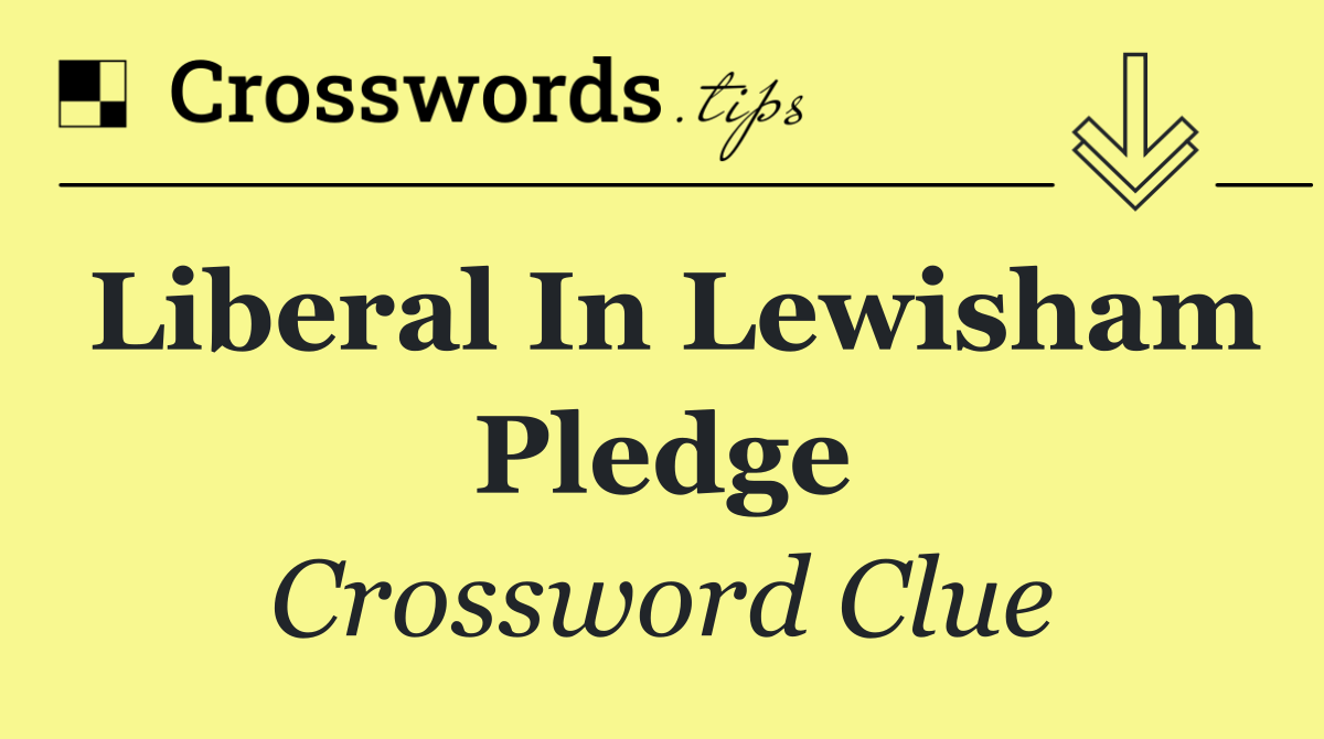 Liberal in Lewisham pledge