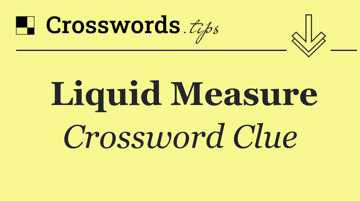 Liquid measure