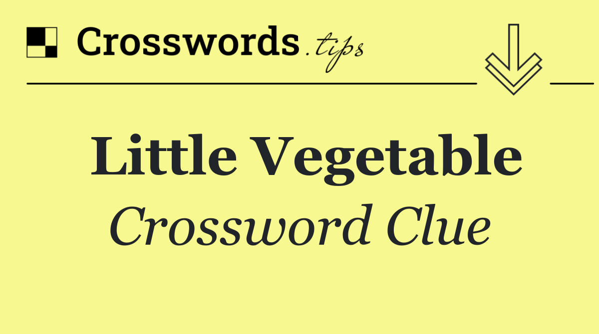 Little vegetable